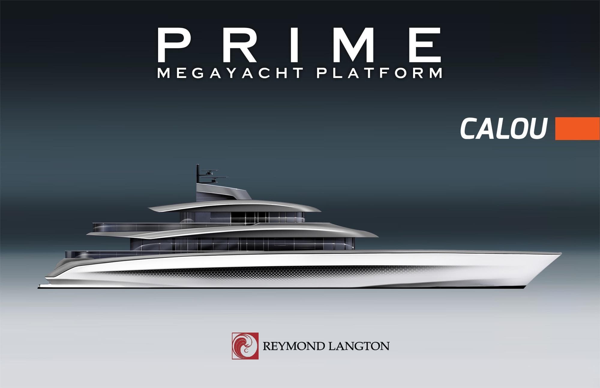 2027 Prime Megayacht Platform CALOU