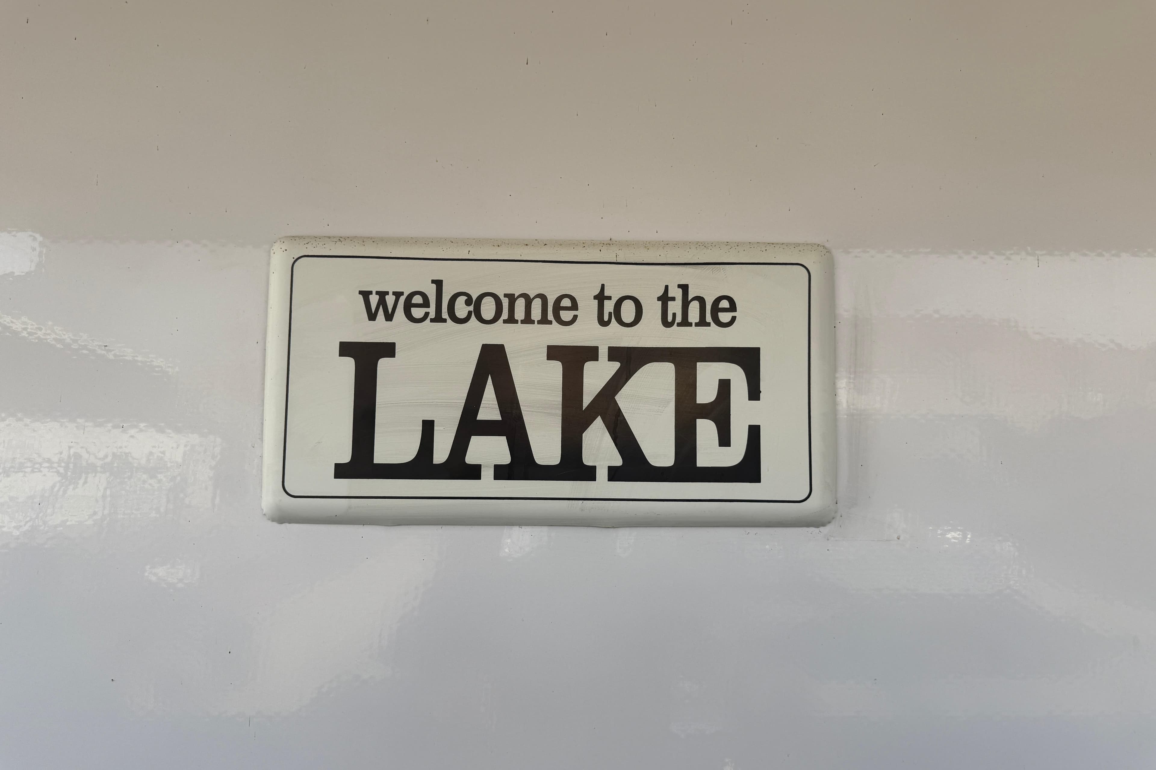"Welcome to the Lake" sign on STARDUST Oceans Share #2, 2015 model.